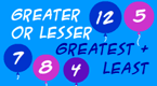 greater or lesser, greatest or least - comparison game