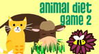 animal diet 2  game