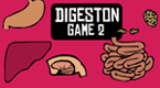 Digestion Game 2 