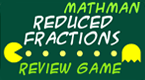 mathman - reduced fractions review game
